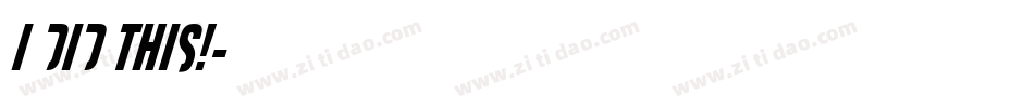 I Did This!字体转换